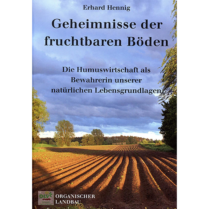 Geheimnisse der fruchtbaren Böden - Erhard Hennig