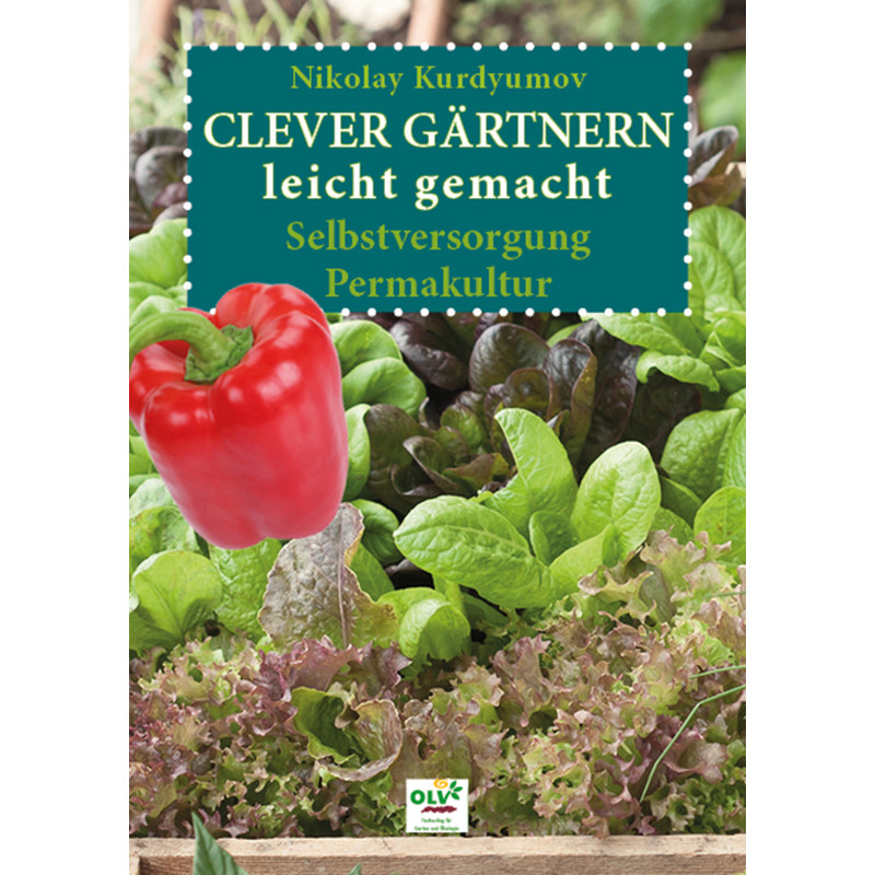 Clever Gärtnern leicht gemacht - Nikolay Kurdyumov