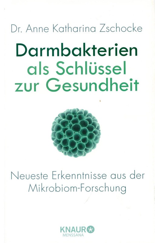 Darmbakterien als Schlüssel zur Gesundheit - Dr. Anne Katharina Zschocke